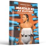 Maxold ki az életed! - Bernáth Odett